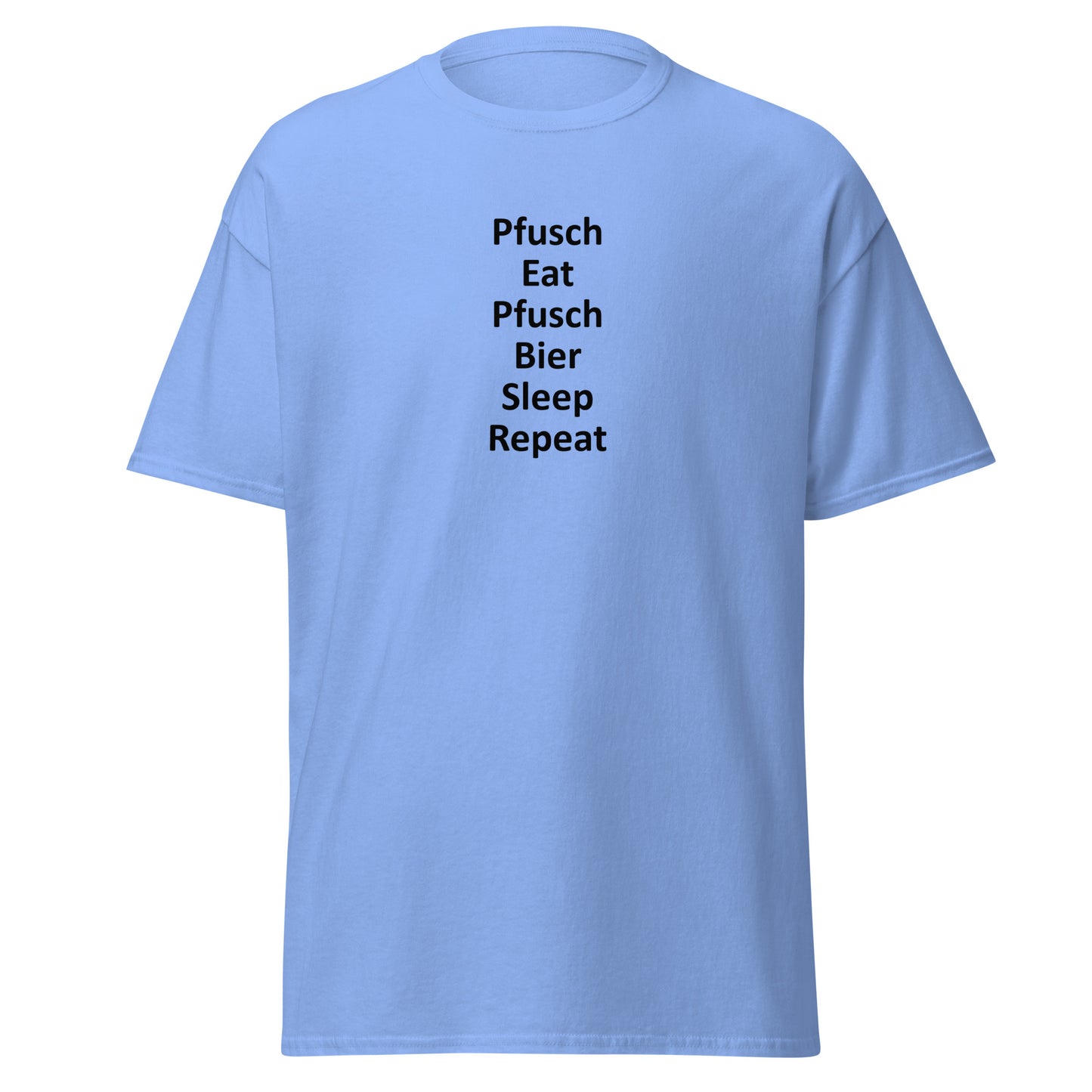 Pfusch Eat Pfusch Bier Sleep Repeat