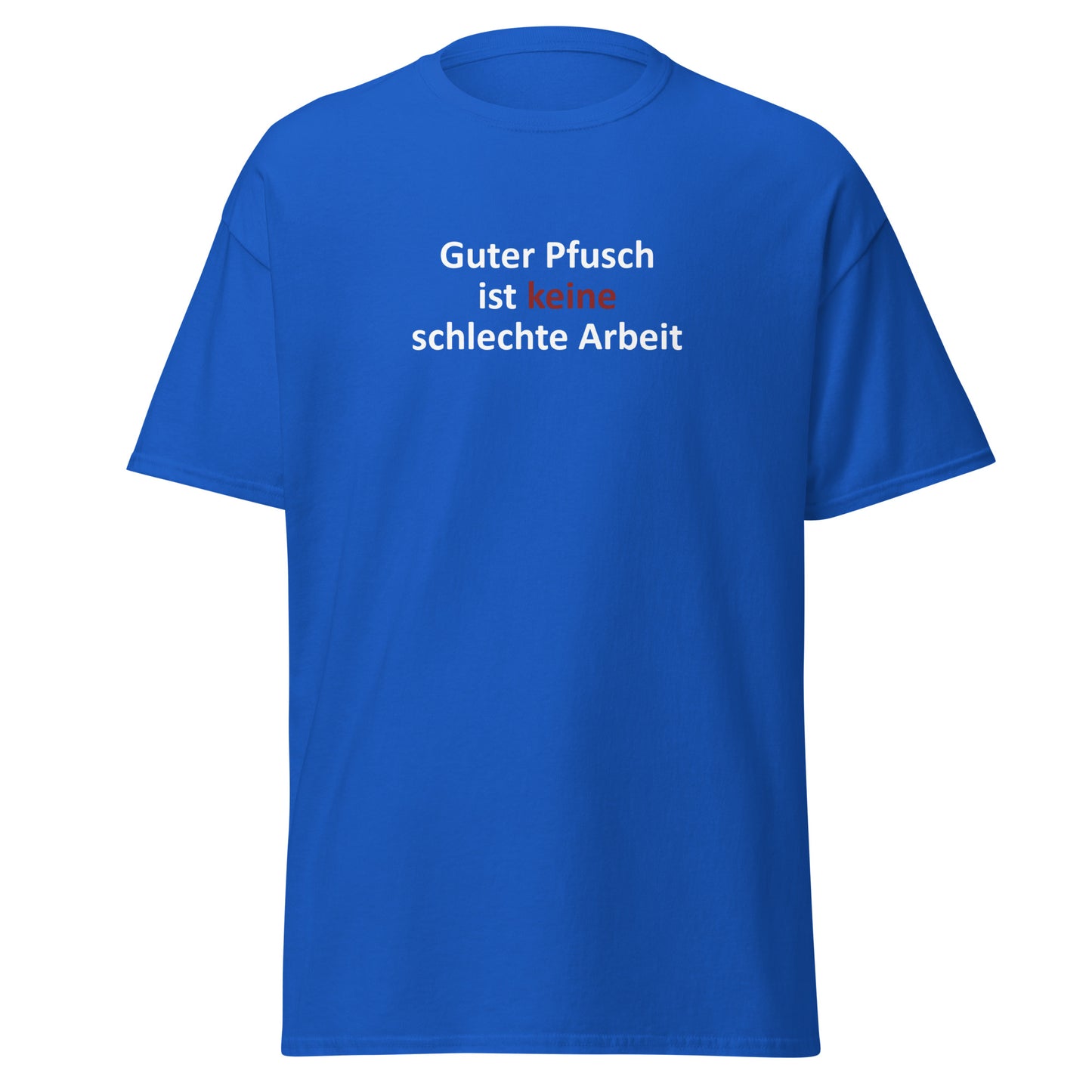 Guter Pfusch ist keine schlechte Arbeit