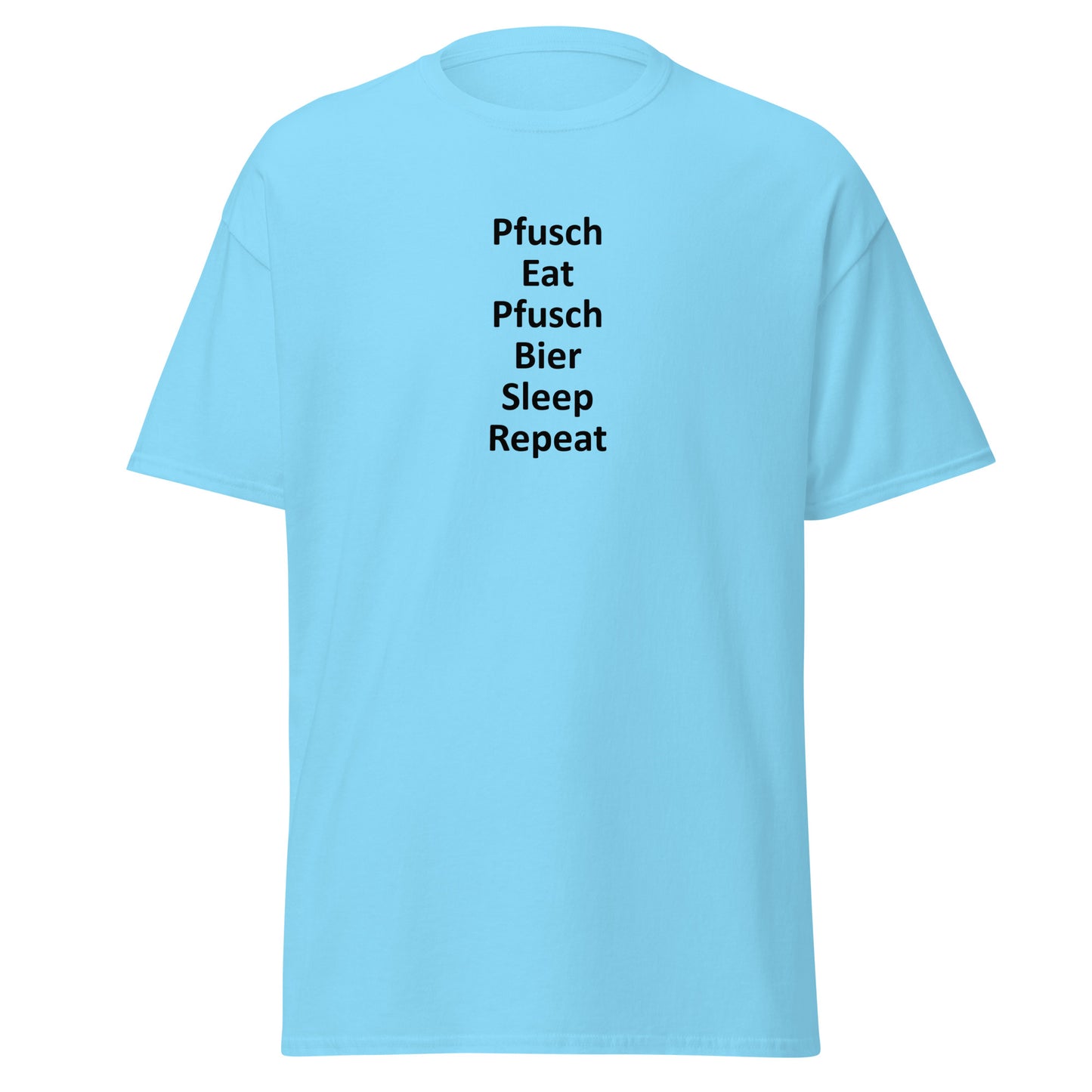 Pfusch Eat Pfusch Bier Sleep Repeat