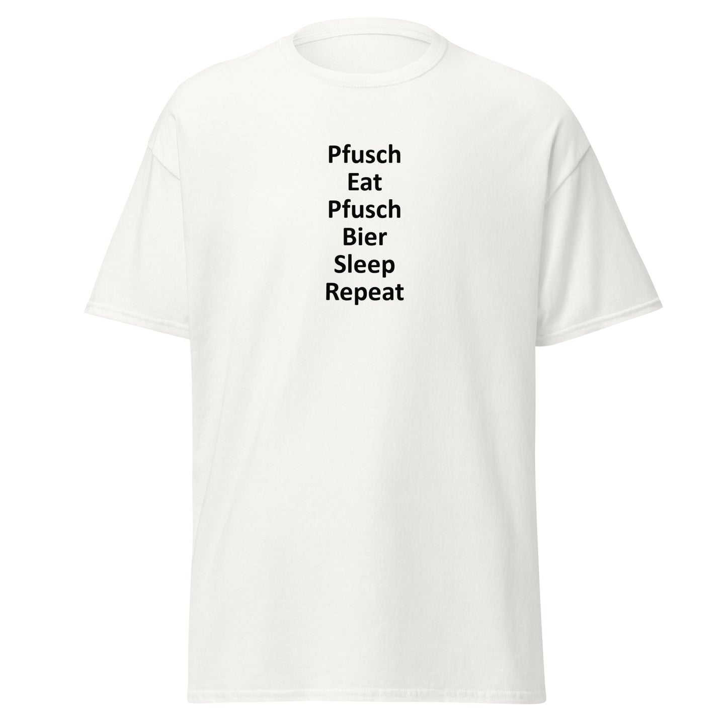 Pfusch Eat Pfusch Bier Sleep Repeat